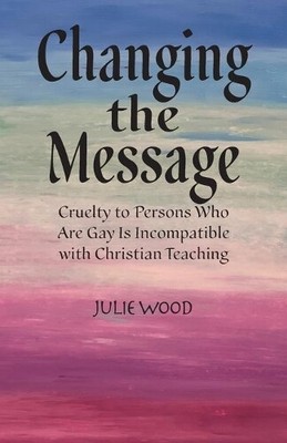 Julie Hilliard Wood Changing the Message (Paperback) (UK IMPORT)