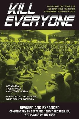 Kill Everyone: Advanced Strategies for No-Limit Hold 'em Poker Tournaments and S - Picture 1 of 1