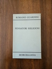 Romano Guardini - Pensatori religiosi - Morcelliana 1977