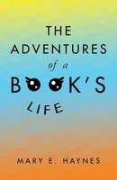 Mary E. Haynes | The Adventures Of A Book's Life | Taschenbuch | Englisch (2020)