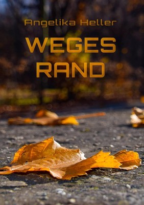 Weges Rand Angelika Heller