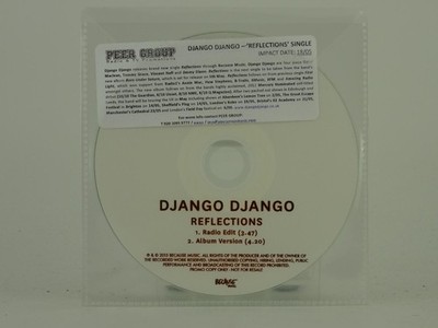 DJANGO DJANGO REFLECTIONS (D7) 2 Track Promo CD Single including Plastic Sleeve 