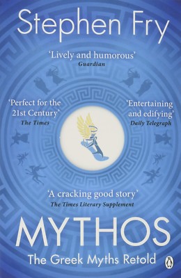Mythos: The Greek Myths Retold By Fry, Stephen
