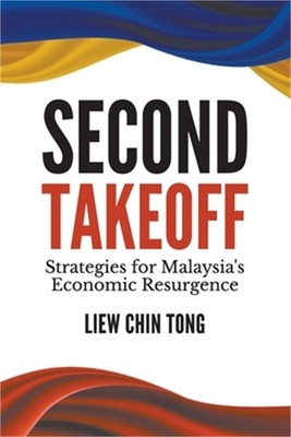 Second Takeoff: Strategies Malaysia's Economic Resurgence (Paperback or Softback