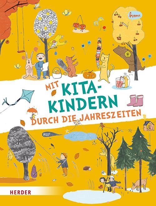 Mit Kitakindern durch die Jahreszeiten Herder Pädagogik