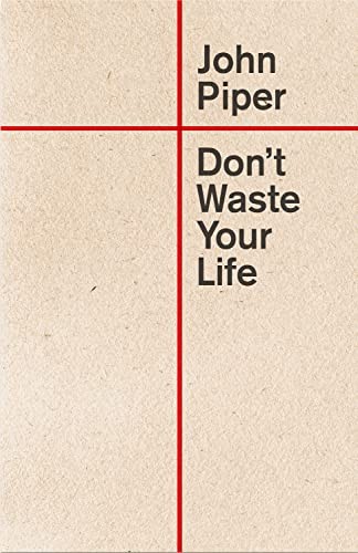 Don't Waste Your Life (Redesign) by Piper