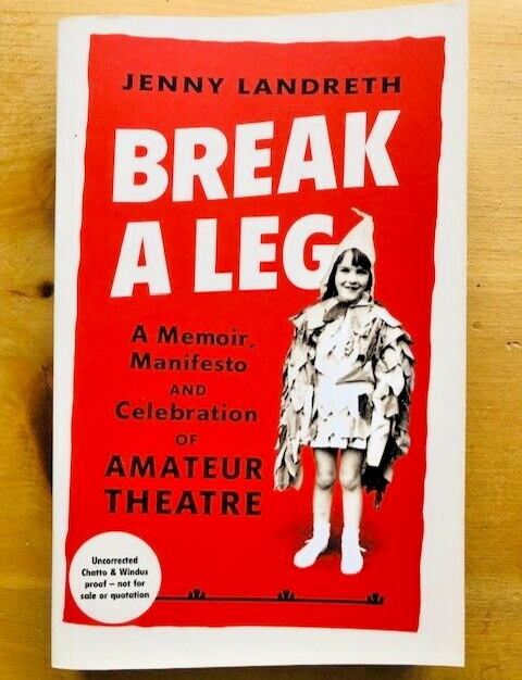 BREAK A LEG by JENNY LANDRETH - Pub. CHATTO & WINDUS - *PROOF*