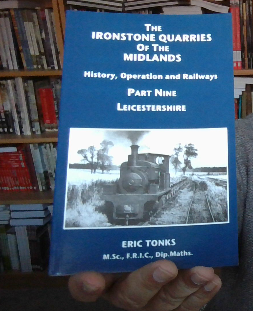 The Ironstone Quarries of the Midlands. History, Operation and Railways, Part 9