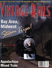 Vintage Rails Magazine Winter 1997 Bay Area and Midwest Steam Trips