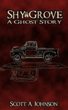 Shy Grove: A Ghost Story by 