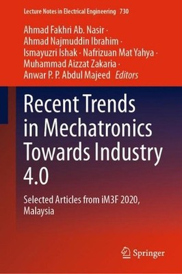 Recent Trends in Mechatronics Towards Industry 4.0: Selected Articles from iM3F 