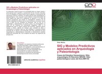 Sig Y Modelos Predictivos Aplicados En ArqueologíA Y PaleontologíA Omar Molina