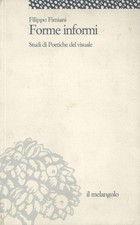 Forme informi - Filippo Fimiani (Il Melangolo) [2006]