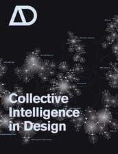 Architectural Design Ser.: Collective Intelligence in Design by Chris Perry