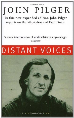 Distant Voices By John Pilger