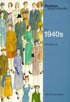 Fashion Sourcebooks the 1940s by John Peacock
