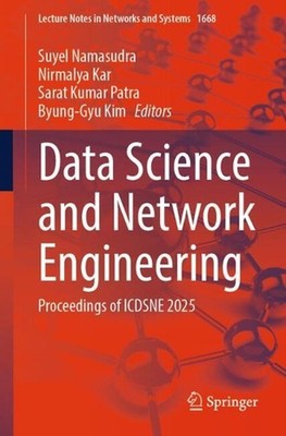 Data Science and Network Engineering: Proceedings of ICDSNE 2025 by Suyel Namasu
