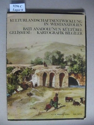 Kulturlandschaftsentwicklung in Westanatolien. Bati Anadolu´nun Kültürel Gelisme
