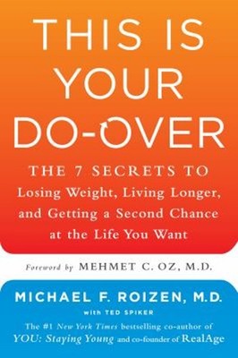 This Is Your Do-Over : The 7 Secrets to Losing Weight, Living Lon