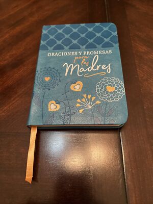 ORACIONES Y PROMESAS PARA LAS MADRES. Español. Dios, Jesucristo, rezar, Biblia