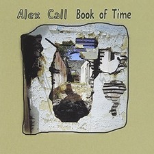 ALEX CALL - Book Of Time - CD - Import - **BRAND NEW/STILL SEALED** - RARE