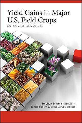 Yield Gains in Major U.S. Field Crops (CSSA Spe. Smith, Diers, Specht, F<|