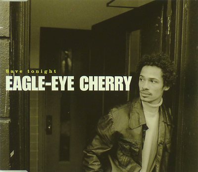 Maxi CD - Eagle-Eye Cherry - Save Tonight - #A2445 | eBay
