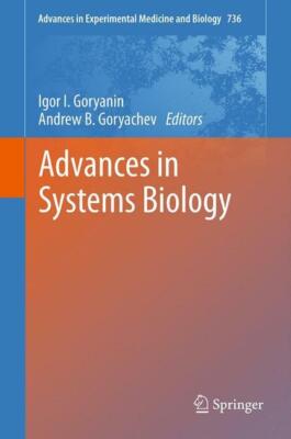 Advances in Systems Biology - Goryanin, Goryachev -ISBN 9781441972095