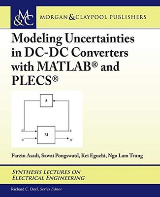 MODELING UNCERTAINTIES IN DC-DC CONVERTERS WITH MATLAB AND By Farzin Asadi VG