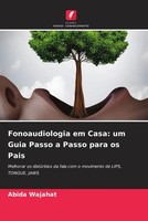 Abida Wajahat | Fonoaudiologia Em Casa: Um Guia Passo A Passo Para Os Pais