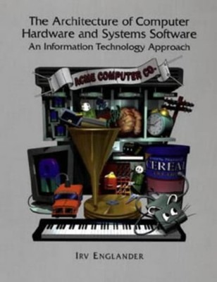 The Architecture Of Computer Hardware Und Systeme Software Irv En