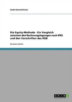 Henrichfreise - Die Equity-Methode - Ein Vergleich zwischen den Rechnu - E555z