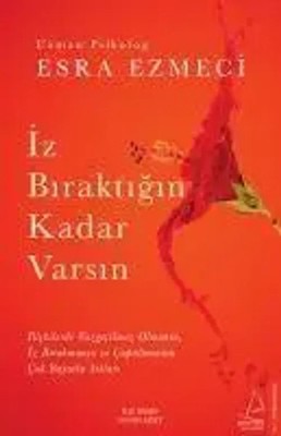 Iz Biraktigin Kadar Varsin | Esra Ezmeci | Taschenbuch | Türkisch | 2021