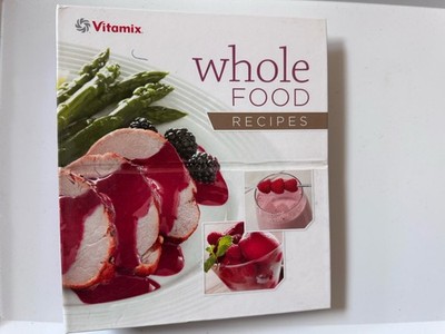 Vitamix Whole Food Recipes Cookbook Binder Getting Started Guide Included FS