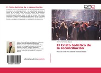Andres Contreras Opazo | El Cristo HolíStico De La ReconciliacióN | Taschenbuch