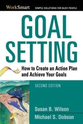 Goal Setting: How to Create an Action Plan and Achieve Your Goals - VERY GOOD