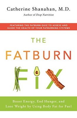 The Fatburn Fix: Boost Energy, End ..., Shanahan, Cathe