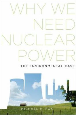 WHY WE NEED NUCLEAR POWER