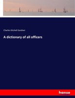 Charles Kitchell Gardner | A Dictionary Of All Officers | Taschenbuch | Englisch