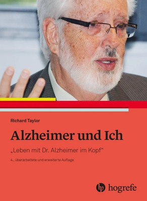 Alzheimer und Ich | ''Leben mit Dr. Alzheimer im Kopf'' | Richard Taylor | Buch