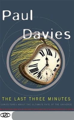 Paul Davies The Last Three Minutes (Taschenbuch)