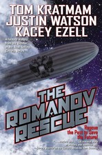 The Romanov Rescue By Kratman, Tom Tom Kratman, Justin Watson, K