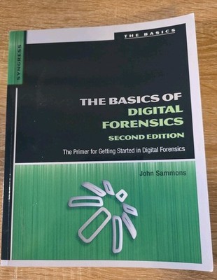 The Basics of Digital Forensics: The Primer for Getting Started in Digital F...