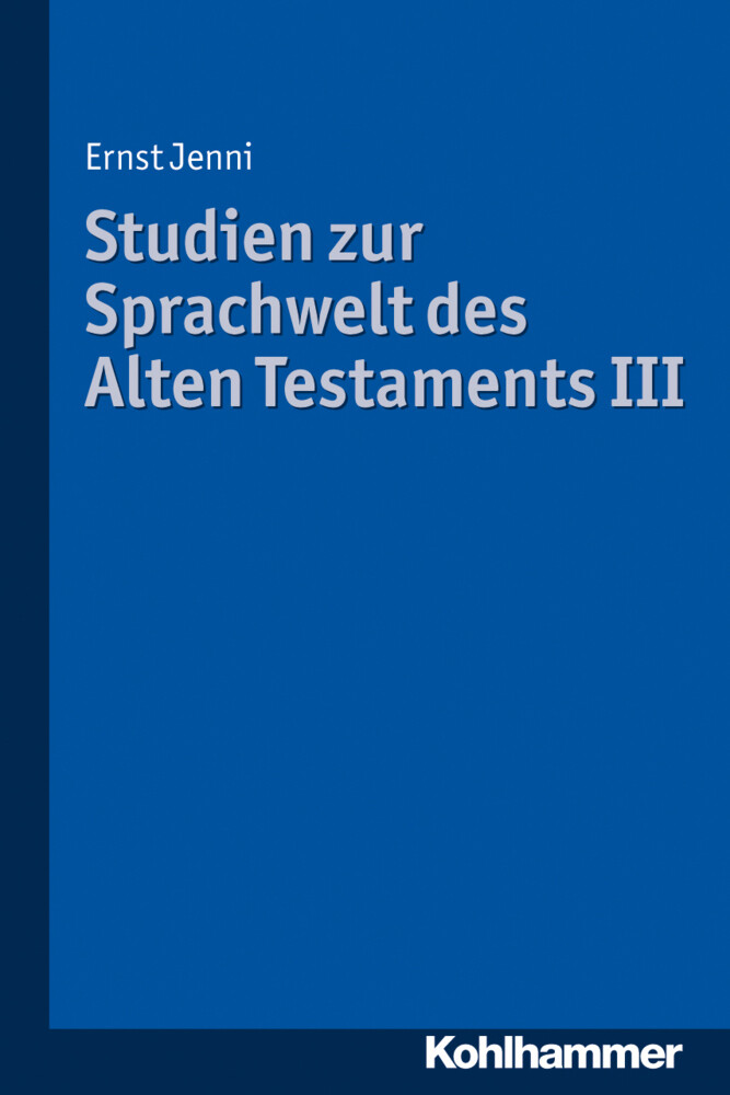 Thumbnail - Ernst Jenni | Studien Zur Sprachwelt Des Alten Testaments. Bd.3 |