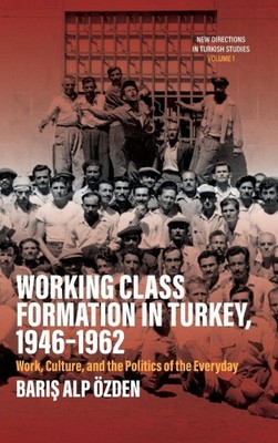 Arbeiterbildung in der Türkei, 1946-1962: Arbeit, Kultur und Politik