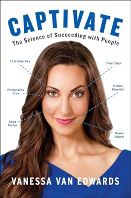 Captivate: The Science ofSucceeding with People - HardBack NEW Edwards, Vaness 2