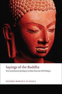 Sayings of the Buddha: New translations from the Pali Nikayas by Not...
