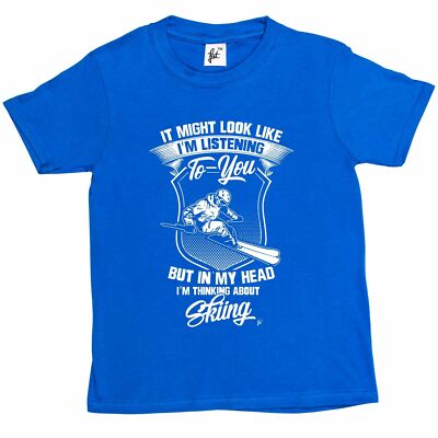 Look Like I'm Listening But I'm Thinking About Skiing Kinder Jungen / Mädchen T-Shirt