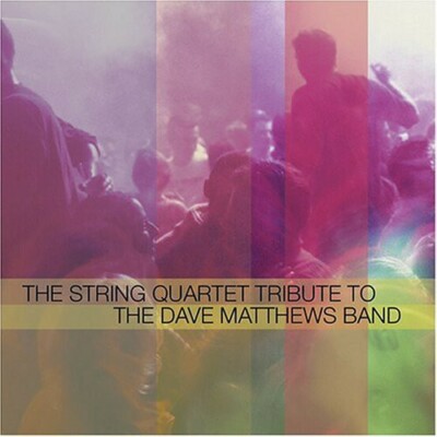 The String Quartet Tribute To Dave Matthews Band, 2004, CD