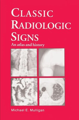 M. E. Mulligan | Classic Radiologic Signs | Buch | Englisch (1996) | CRC Press